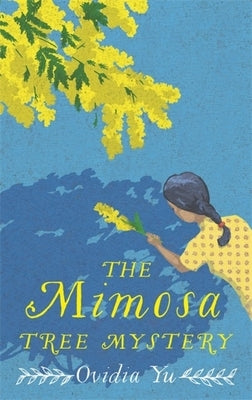 The Mimosa Tree Mystery by Yu, Ovidia