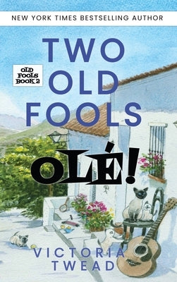 Two Old Fools - Olé! by Twead, Victoria