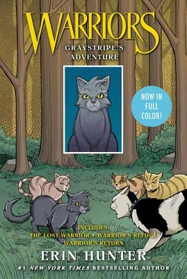 Warriors: Graystripe's Adventure: 3 Full-Color Warriors Manga Books in 1: The Lost Warrior, Warrior's Refuge, Warrior's Return by Hunter, Erin