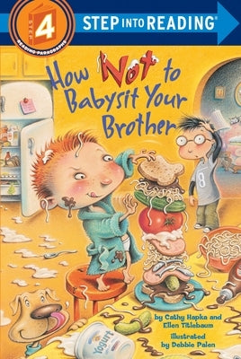 How Not to Babysit Your Brother by Hapka, Cathy