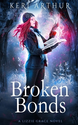 Broken Bonds by Arthur, Keri