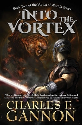 Into the Vortex by Gannon, Charles E.