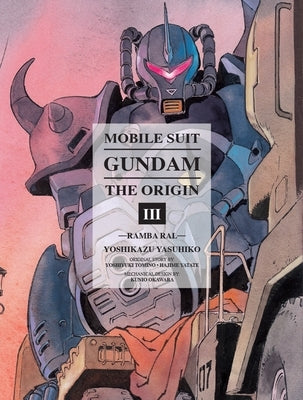 Mobile Suit Gundam: The Origin 3: Ramba Ral by Yasuhiko, Yoshikazu