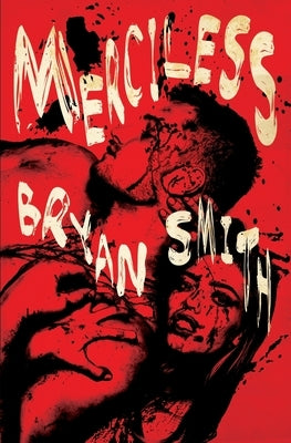 Merciless by Smith, Bryan