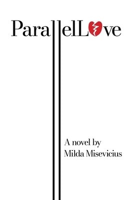 Parallel Love by Misevicius, Milda