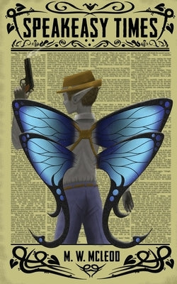 Speakeasy Times by McLeod, M. W.