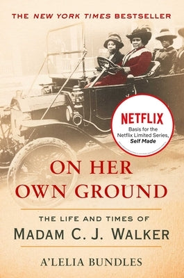 On Her Own Ground: The Life and Times of Madam C.J. Walker by Bundles, A'Lelia