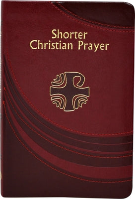 Shorter Christian Prayer by International Commission on English in t