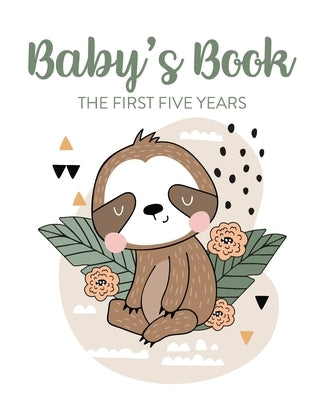 Baby's Book The First Five Years: Memory Keeper First Time Parent As You Grow Baby Shower Gift by Larson, Patricia