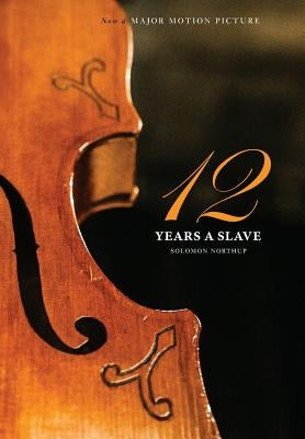12 Years a Slave: (Illustrated Hardcover with Jacket) Now a Major Movie (Engage Books) by Northup, Solomon