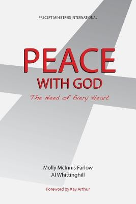 Peace with God, the Need of Every Heart by Farlow, Molly McInnis