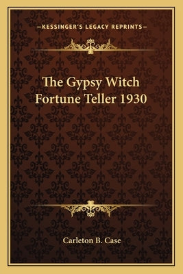 The Gypsy Witch Fortune Teller 1930 by Case, Carleton B.