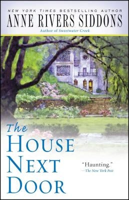 The House Next Door by Siddons, Anne Rivers