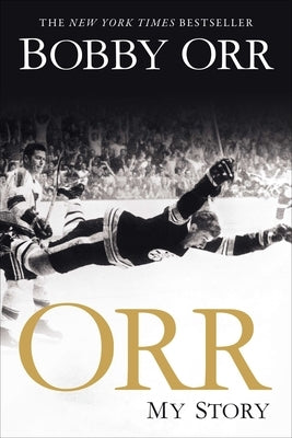 Orr: My Story by Orr, Bobby