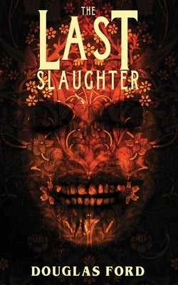 The Last Slaughter by Ford, Douglas