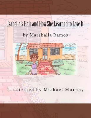 Isabella's Hair and How She Learned to Love It by Murphy, Michael