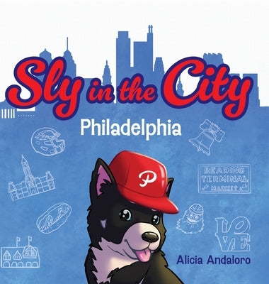 Sly in the City: Philadelphia by Andaloro, Alicia