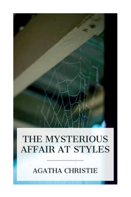The Mysterious Affair at Styles by Christie, Agatha