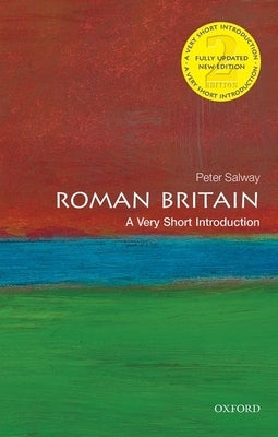 Roman Britain: A Very Short Introduction by Salway, Peter