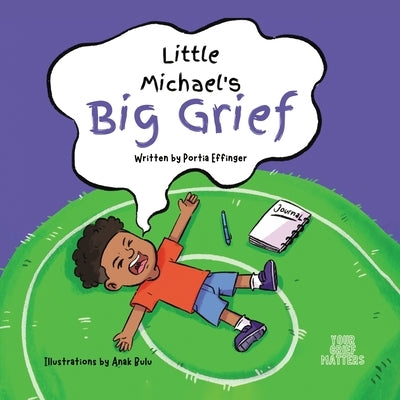 Little Michael's Big Grief by Effinger, Portia C.