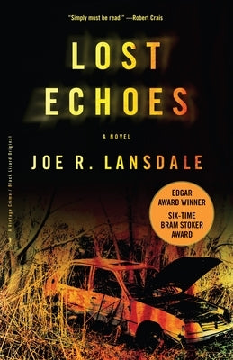 Lost Echoes by Lansdale, Joe R.