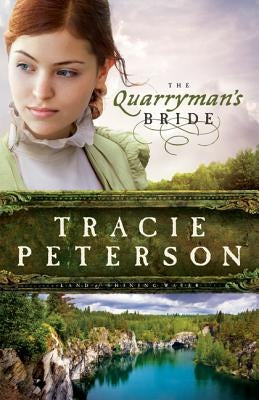 Quarryman's Bride by Peterson, Tracie