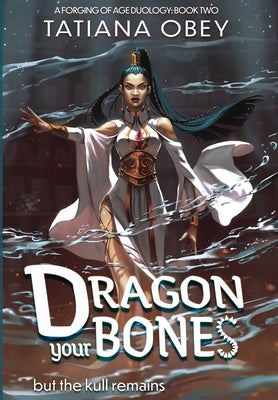 Dragon Your Bones by Obey, Tatiana