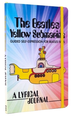 The Beatles Yellow Submarine Lyrical Journal: Guided Self-Expression for Beatles Fans by Insight Editions