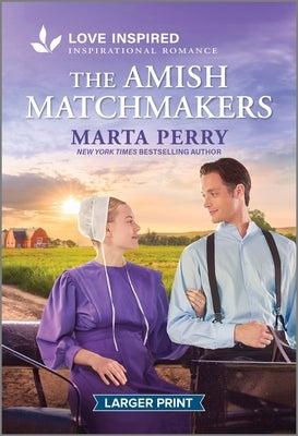The Amish Matchmakers: An Uplifting Inspirational Romance by Perry, Marta
