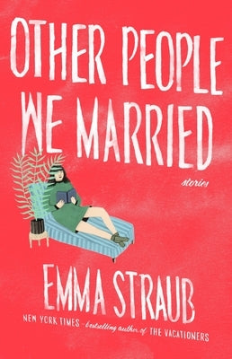 Other People We Married by Straub, Emma