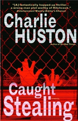 Caught Stealing by Huston, Charlie