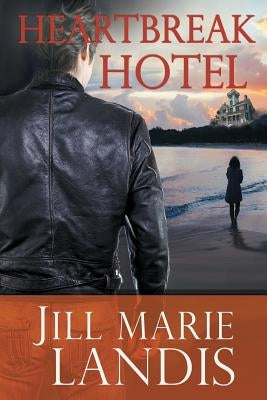 Heartbreak Hotel by Landis, Jill Marie