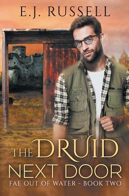 The Druid Next Door by Russell, E. J.