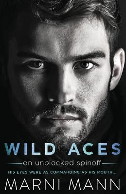 Wild Aces: A Sexy Standalone by Mann, Marni