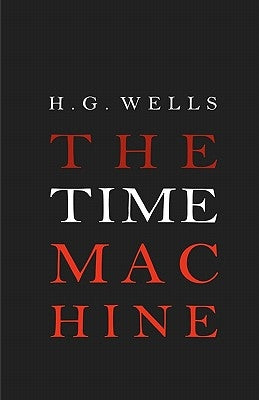 The Time Machine by Wells, H. G.