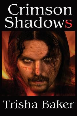 Crimson Shadows by Baker, Trisha