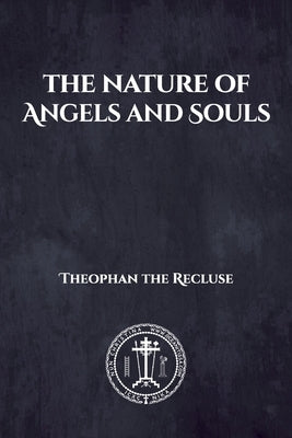 The Nature of Angels and Souls by Christina, Nun