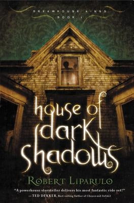 House of Dark Shadows by Liparulo, Robert