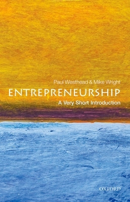 Entrepreneurship: A Very Short Introduction by Westhead, Paul