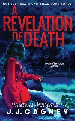 A Revelation of Death by Cagney, J. J.