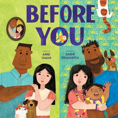Before You: A Picture Book by Sawan, Anne