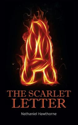 The Scarlet Letter by Hawthorne, Nathaniel