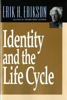 Identity and the Life Cycle by Erikson, Erik H.