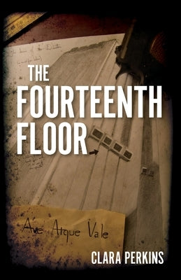 The Fourteenth Floor by Perkins, Clara