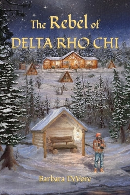 The Rebel of Delta Rho Chi by DeVore, Barbara