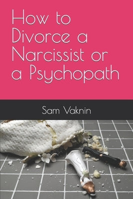 How to Divorce a Narcissist or a Psychopath by Rangelovska, Lidija