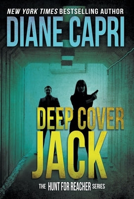 Deep Cover Jack: The Hunt for Jack Reacher Series by Capri, Diane