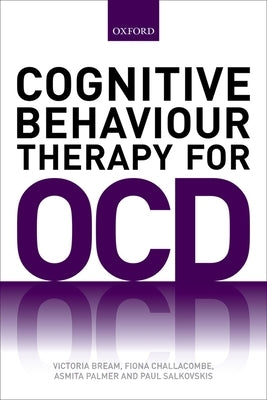 Cognitive Behaviour Therapy for Obsessive-Compulsive Disorder by Bream, Victoria