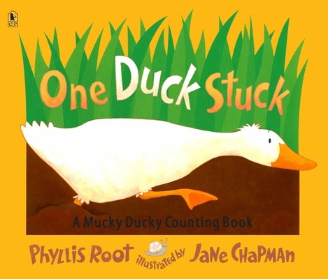 One Duck Stuck: A Mucky Ducky Counting Book by Root, Phyllis