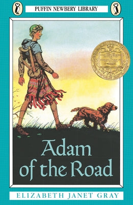 Adam of the Road by Gray, Elizabeth Janet